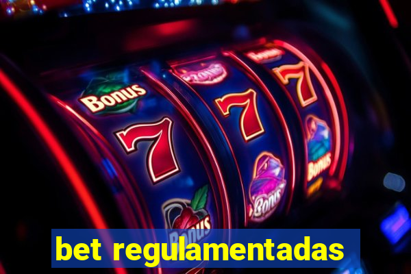 bet regulamentadas